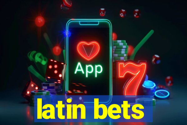 latin bets